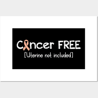 Cancer FREE- Uterine Cancer Gifts Uterine Cancer Awareness Posters and Art